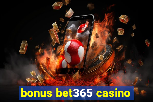 bonus bet365 casino