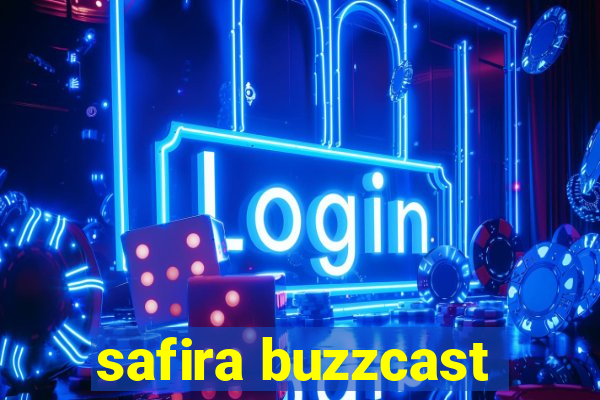 safira buzzcast