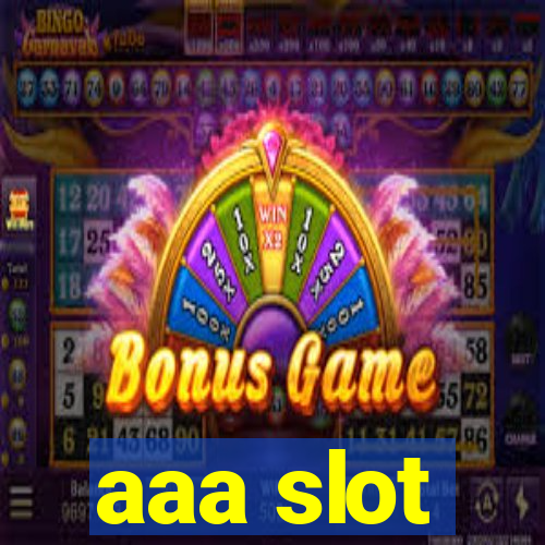 aaa slot