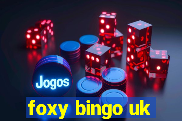 foxy bingo uk