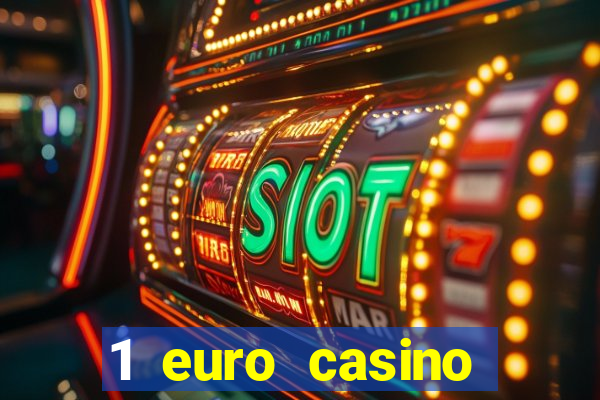 1 euro casino bonus 2020