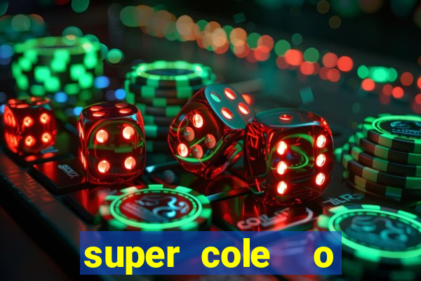 super cole  o 7784 jogos para pc download