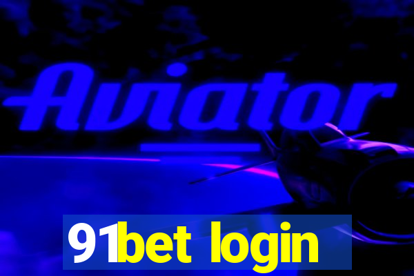 91bet login