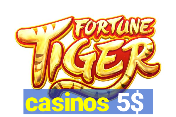 casinos 5$