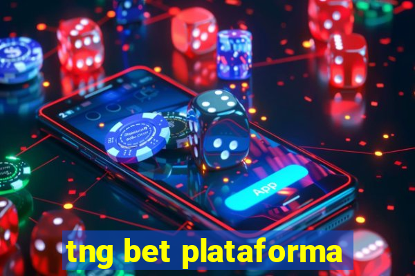 tng bet plataforma