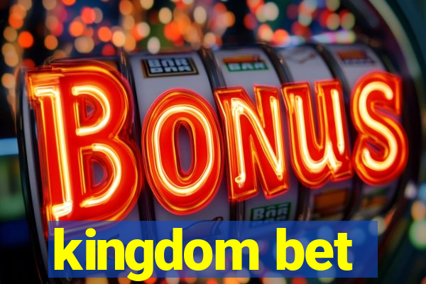 kingdom bet