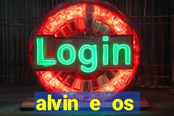 alvin e os esquilos 3 rede canais