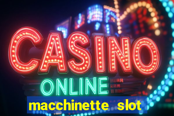 macchinette slot come vincere