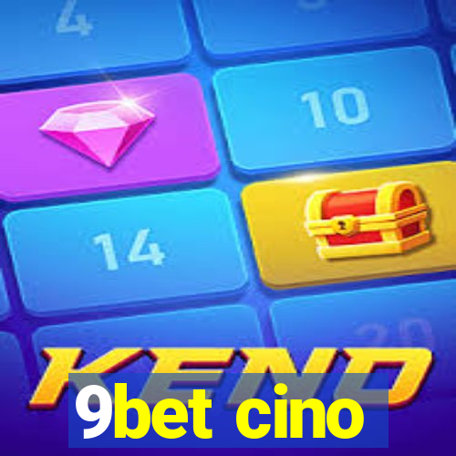 9bet cino