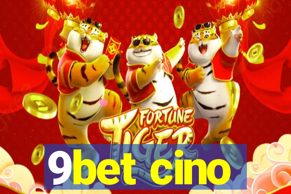 9bet cino