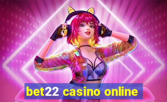 bet22 casino online