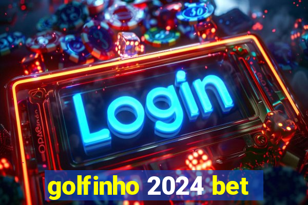 golfinho 2024 bet