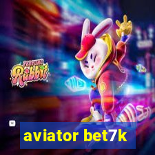 aviator bet7k