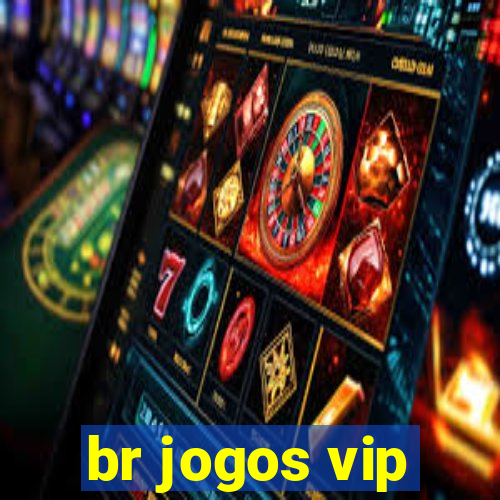 br jogos vip