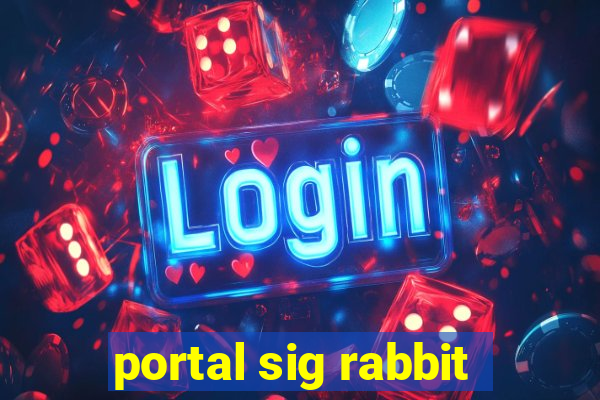 portal sig rabbit