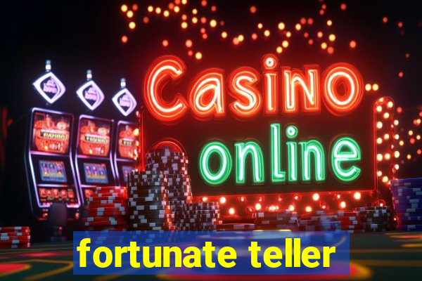 fortunate teller