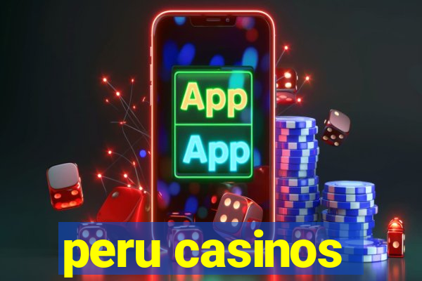 peru casinos