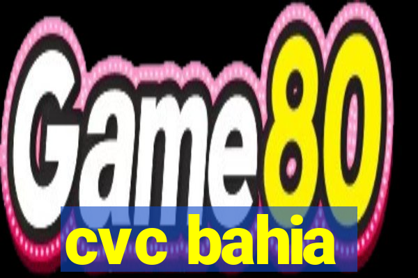 cvc bahia