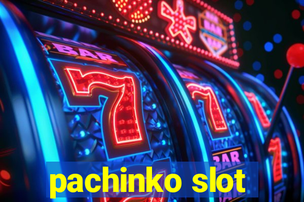 pachinko slot