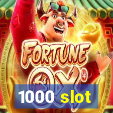 1000 slot