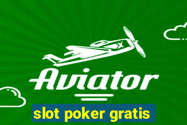 slot poker gratis