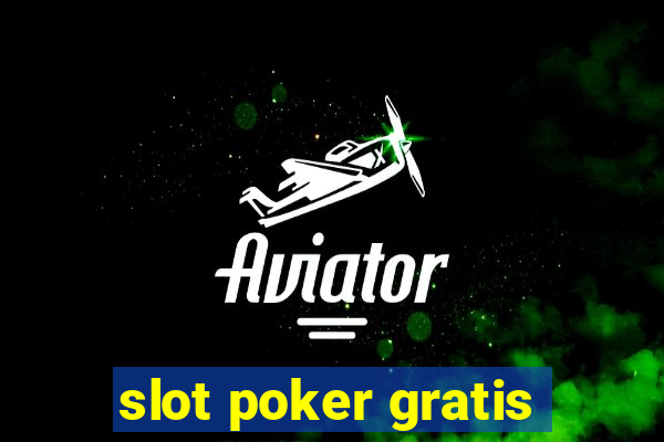 slot poker gratis