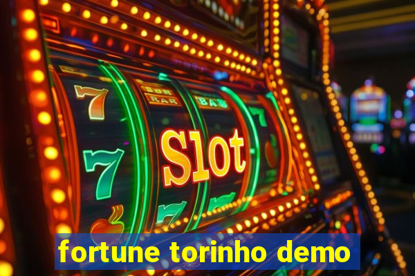 fortune torinho demo