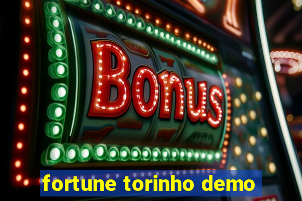 fortune torinho demo