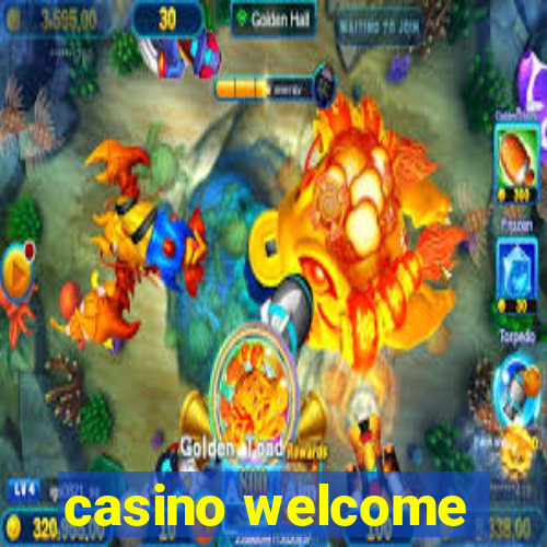 casino welcome