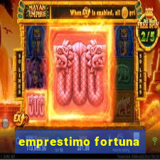 emprestimo fortuna