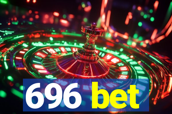 696 bet