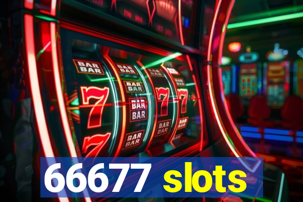 66677 slots