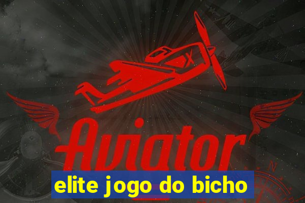 elite jogo do bicho