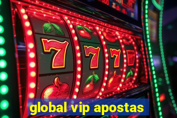 global vip apostas