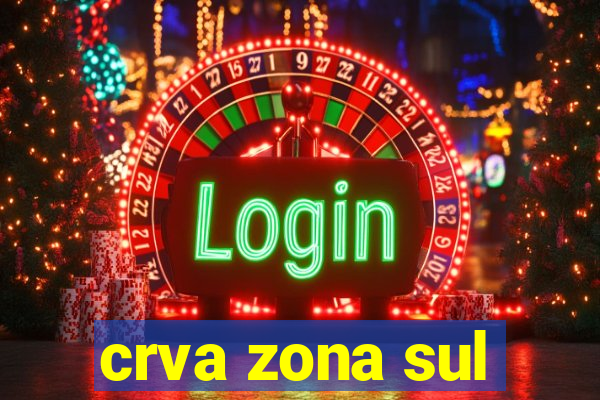 crva zona sul