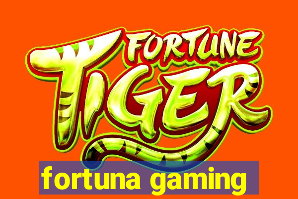 fortuna gaming