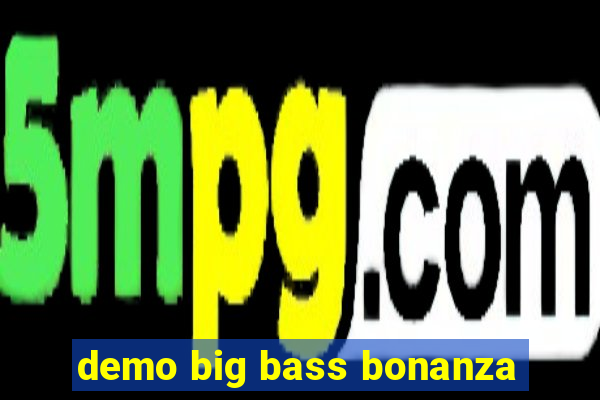 demo big bass bonanza