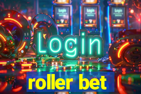 roller bet