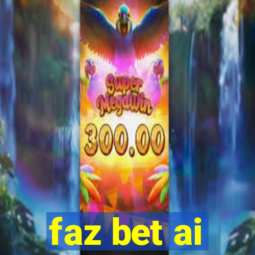 faz bet ai