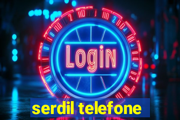 serdil telefone