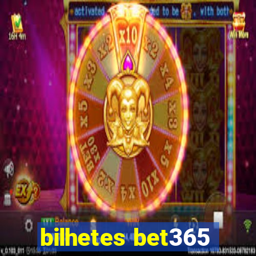 bilhetes bet365