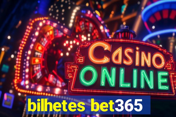 bilhetes bet365