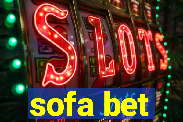 sofa bet