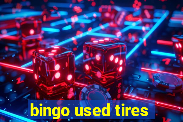 bingo used tires