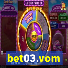 bet03.vom