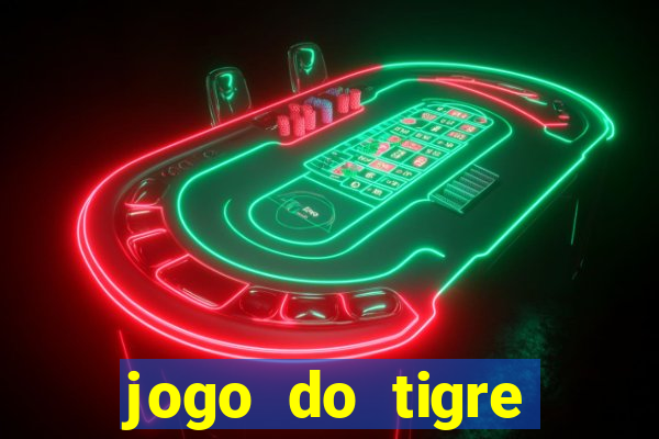 jogo do tigre plataforma nova