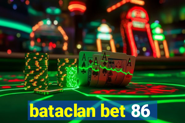 bataclan bet 86