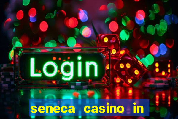 seneca casino in niagara falls new york