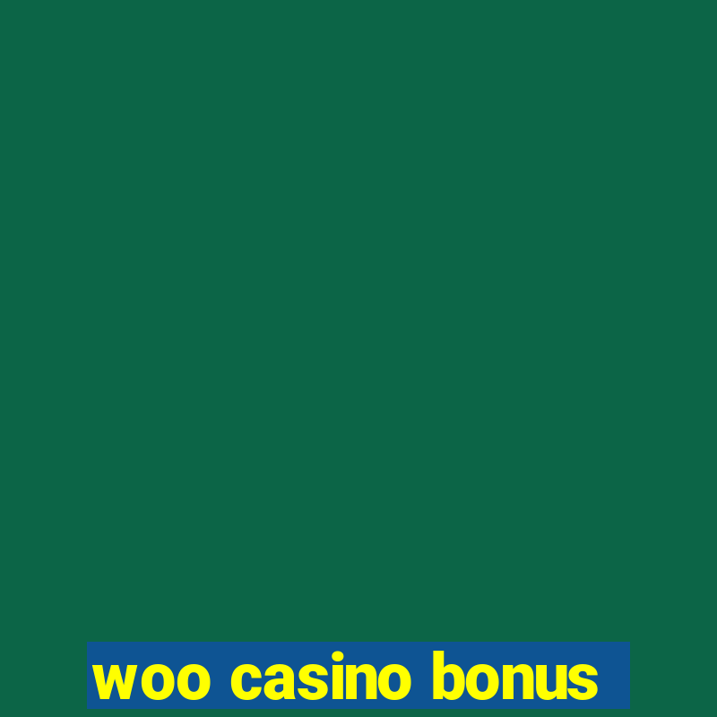 woo casino bonus