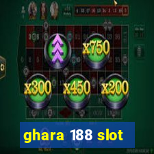 ghara 188 slot